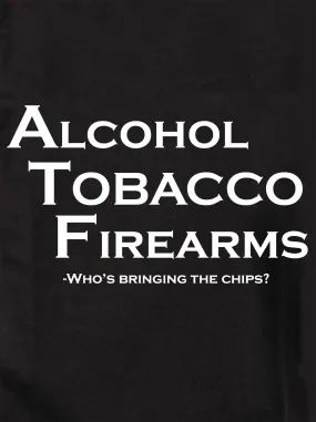 Alcohol Tobacco & Firearms Who's Bringing the Chips T-Shirt