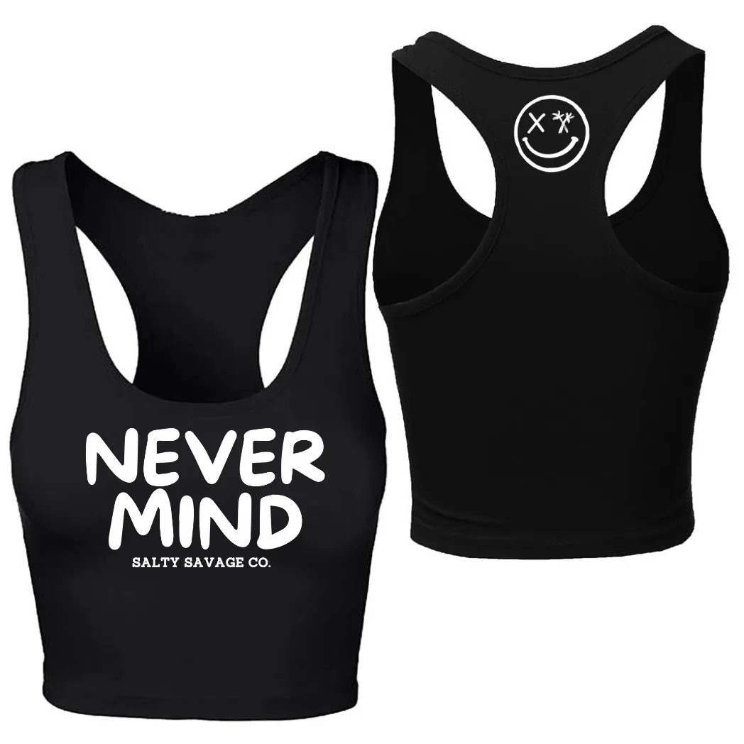 Ladies "NEVERMIND" Racerback Crop Tank